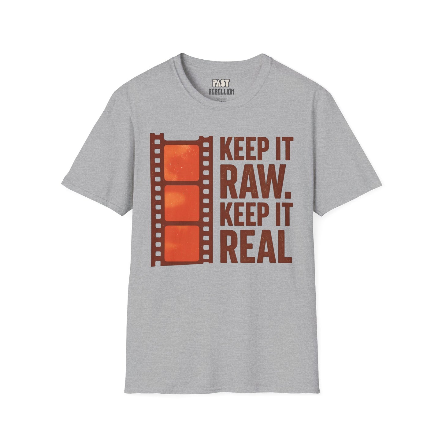 Keep it raw. Keep it real