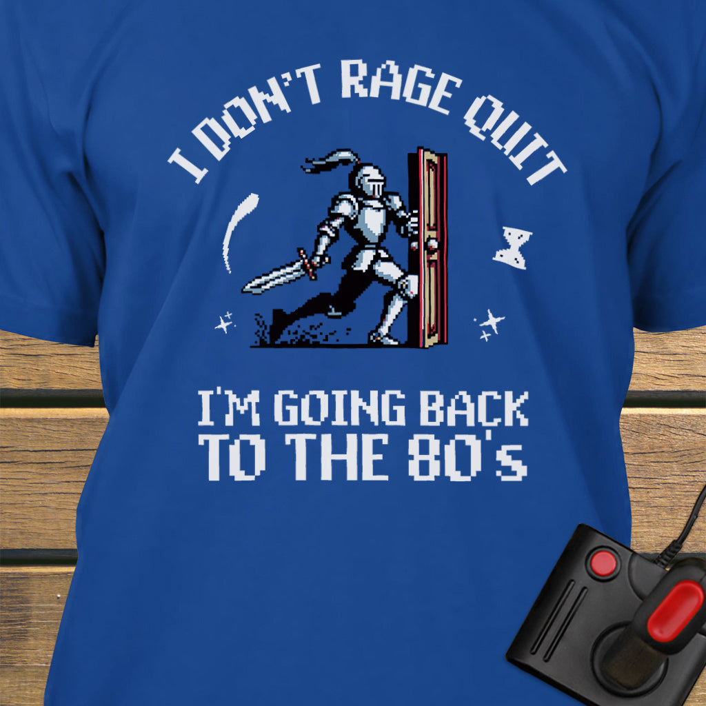 I don't rage quit