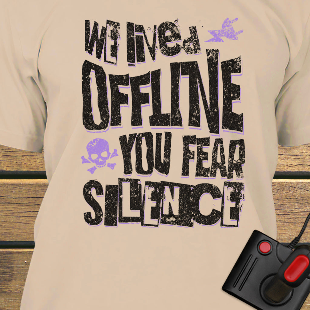 We lived offline