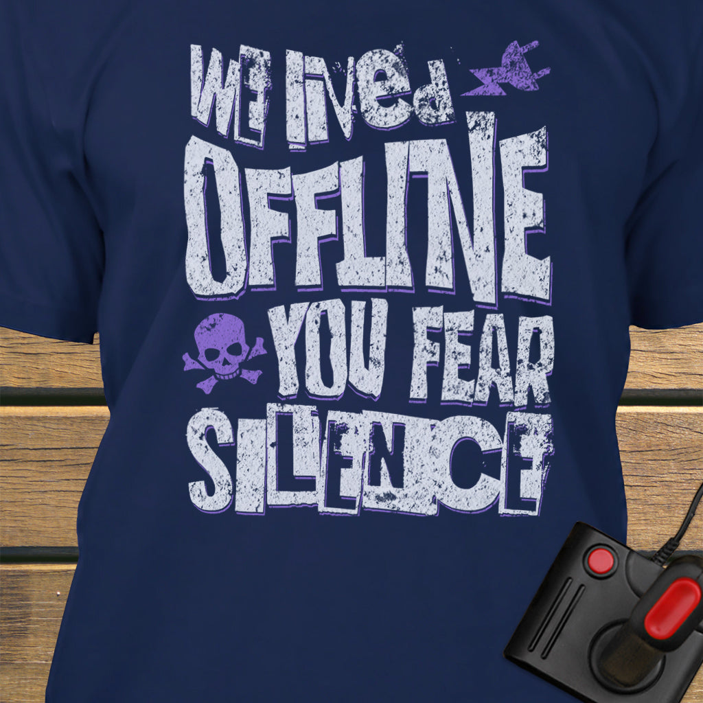 We lived offline